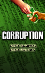 Corruption - Dirty Business Dirty Politics